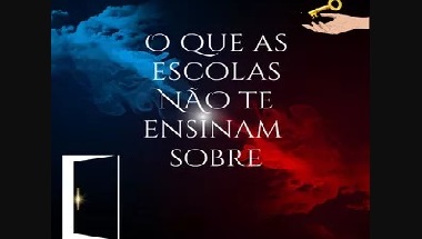 O Que as Escolas Não te Ensinam Sobre