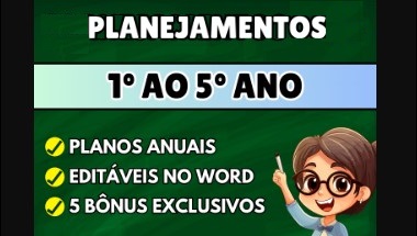 Planejamentos de Aulas para o Fundamental do 1º ao 5º ano