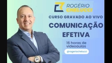 Curso Comunicação Efetiva com Rogério Celucci