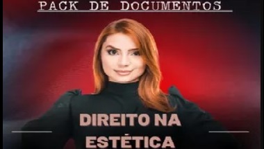 Documentos Editáveis para Profissionais da Estética - Direito na Estética® Documentos Editáveis para Profissionais da Estética - Direito na Estética®