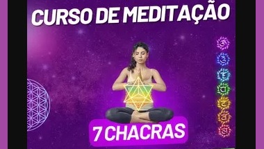Curso de Meditação Guiada com os 7 Chacras