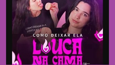 Como Deixar Ela Louca na Cama
